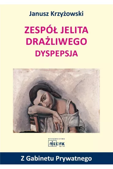 Zesp� jelita dra�liwego Dyspepsja - Janusz Krzy�owski