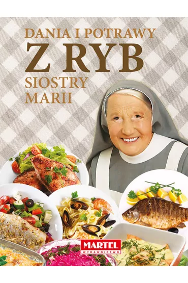 Dania i potrawy z ryb siostry marii - Maria Goretti Guziak