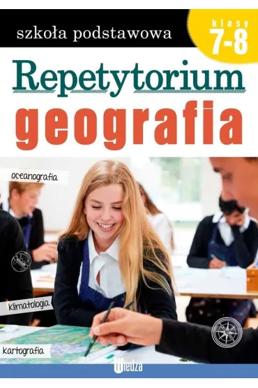 Geografia. Repetytorium Szko�a podstawowa Klasy 7-8