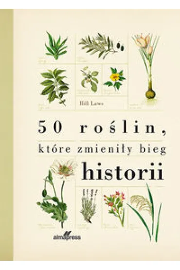 50 ro�lin, kt�re zmieni�y bieg historii - Bill Laws