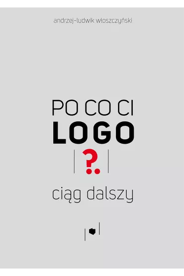eBook Po co ci logo? Ci�g dalszy pdf mobi epub - Andrzej-Ludwik W�oszczy�ski