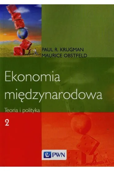 Ekonomia mi�dzynarodowa. Tom 2. Teoria i polityka - Maurice Obstfeld, Paul R Krugamn