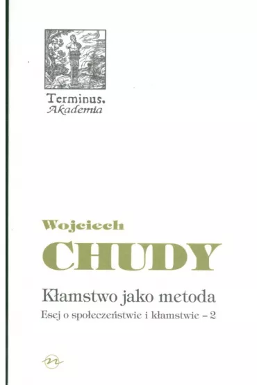 Terminus T.44 Kamstwo jako metoda - Wojciech Chudy
