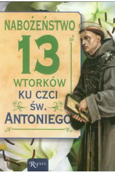 Nabo�e�stwo 13 wtork�w ku czci �w. Antoniego - Katarzyna Kubis