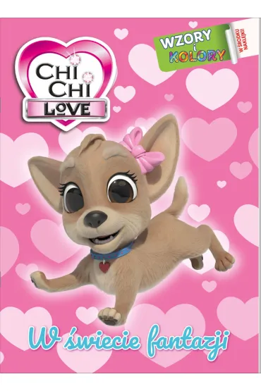 Chi chi Love. Wzory i Kolory. W �wiecie fantazji