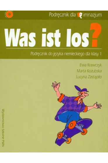 Was ist los? GIM KL 1. Podr�cznik. J�zyk niemiecki - Ewa Krawczyk, Lucyna Zast�pi�o, Marta Kozubska