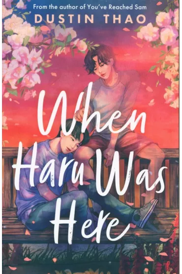 When Haru Was Here - Dustin  Thao