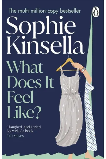 What Does it Feel Like? - Sophie Kinsella