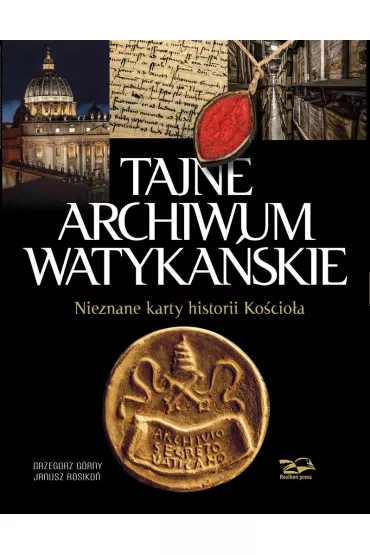 Tajne Archiwum Watyka�skie - G�rny Grzegorz i Rosiko� Janusz