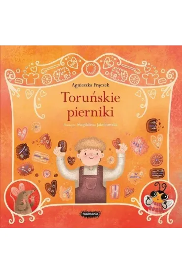 Legendy polskie. Toru�skie pierniki - Agnieszka Fr�czek