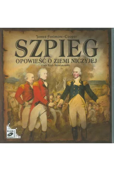 Szpieg. Opowie�� o Ziemi Niczyjej (audiobook) CD - James Fenimore Cooper