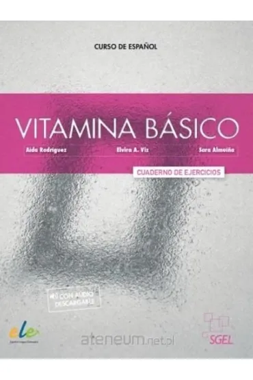 Vitamina B�sico. �wiczenia + wersja cyfrowa - Aida Rodr�guez, Sara Almu�na, Elvira A. Viz