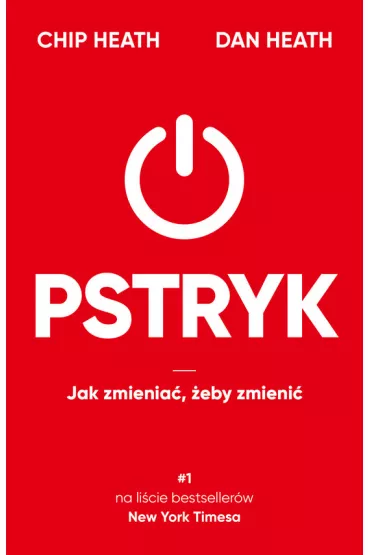 eBook Pstryk. Jak zmienia�, �eby zmieni� mobi epub - Chip Heath, Dan Heath