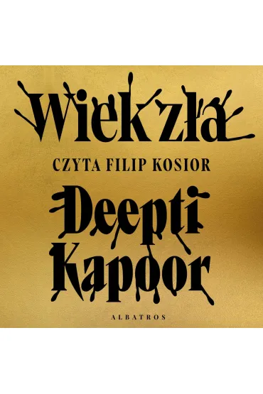 Audiobook Wiek z�a mp3 - Kapoor Deepti