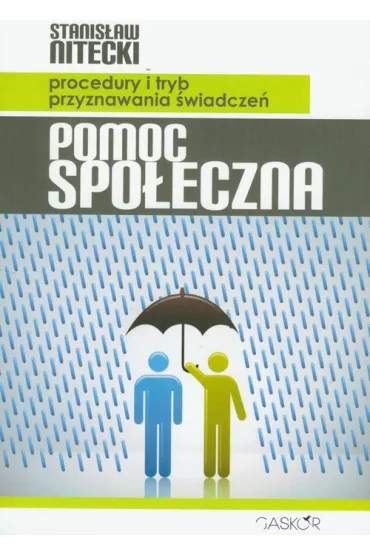 Pomoc spo�eczna Procedury i tryb przyznawania �wiadcze� - Stanis�aw Nitecki