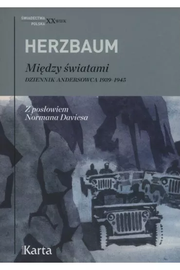 Mi�dzy �wiatami. Dziennik andersowca 1939 - 1945 - Edward Herzbaum