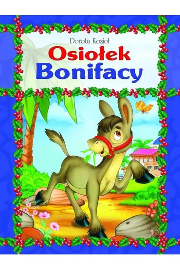 Seria futrzana. Osioek Bonifacy - Dorota Kozio