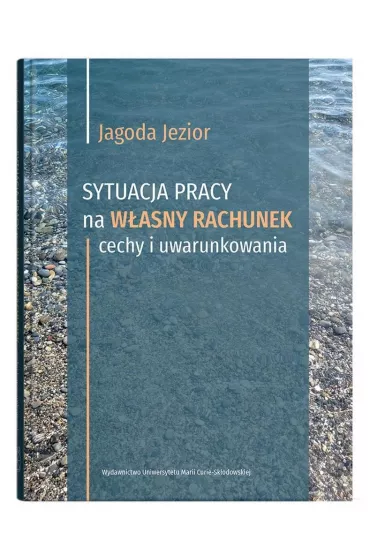 Sytuacja pracy na w�asny rachunek: cechy i uwarunkowania - Jagoda Jezior
