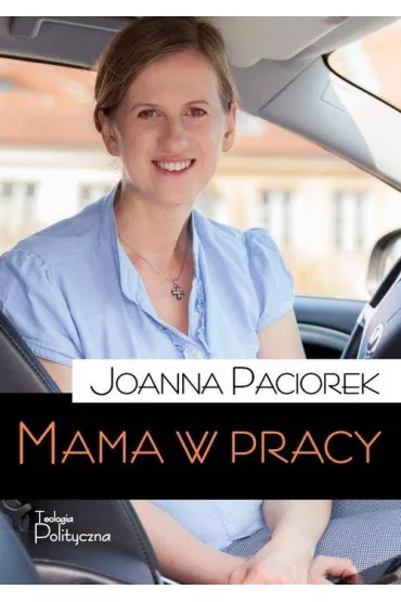 Mama w pracy - Joanna  Paciorek