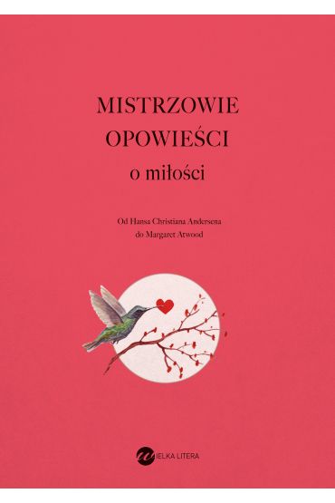 Mistrzowie opowieści. O miłości