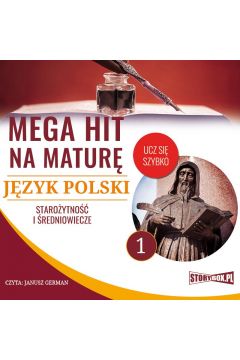 Audiobook Mega hit na matur. Jzyk polski 1. Staroytno i redniowiecze mp3