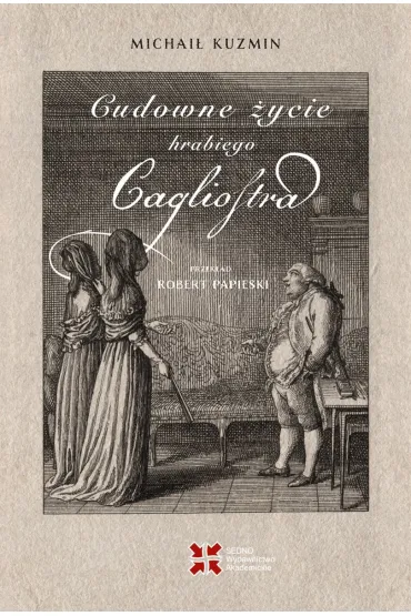 Cudowne �ycie hrabiego Cagliostra - Michai� Kuzmin