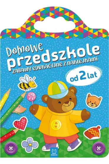 Domowe przedszkole od 2 lat. Zabawy edukacyjne z naklejkami