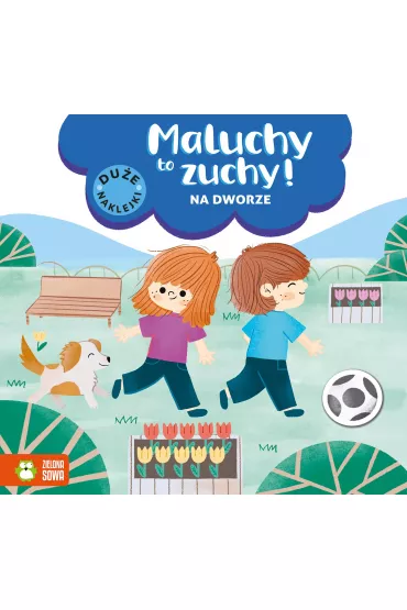 Na dworze. Maluchy to zuchy