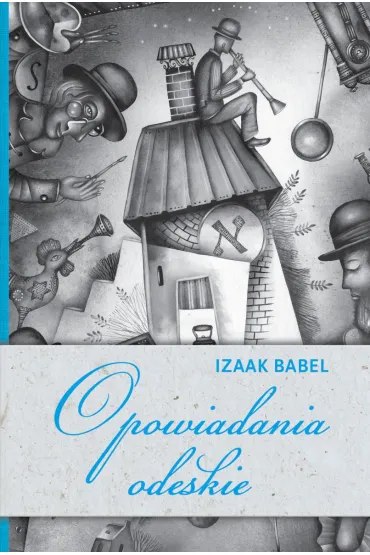 Opowiadania odeskie - Izaak Babel