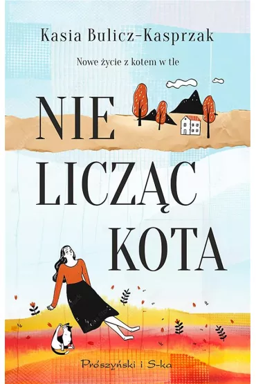 Nie licz�c kota - Kasia Bulicz-Kasprzak