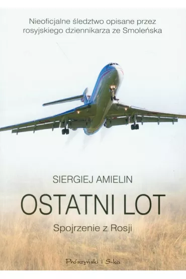 Ostatni lot. Spojrzenie z Rosji - Siergiej Amielin