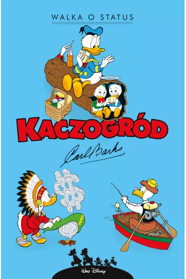 Kaczogr�d. Walka o status i inne historie z lat 1962–1963 - Carl Barks