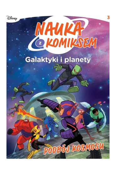 Podb�j Kosmosu. Nauka z komiksem. Galaktyki i planety. Tom 3 - Tea Orsi, Andrea Vico, Edwige Pezzulli