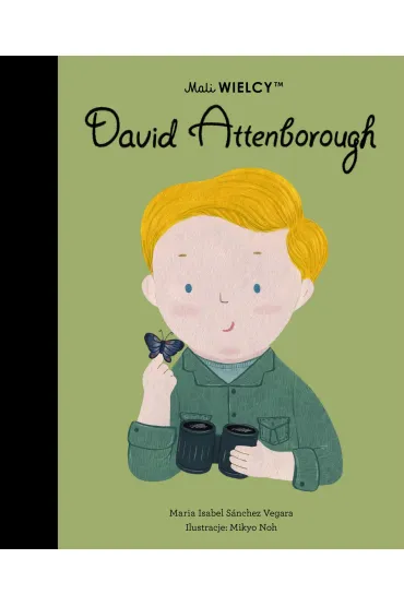 Mali WIELCY. David Attenborough - Maria Isabel Sanchez Vegara
