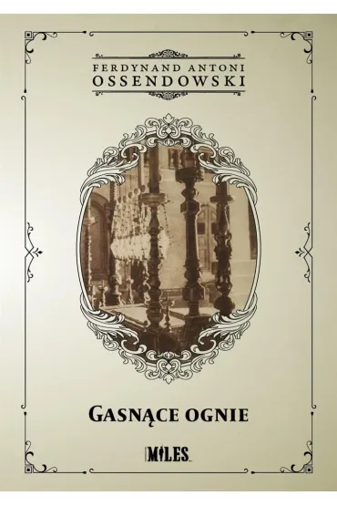 Gasn�ce ognie - Antoni Ferdynand Ossendowski