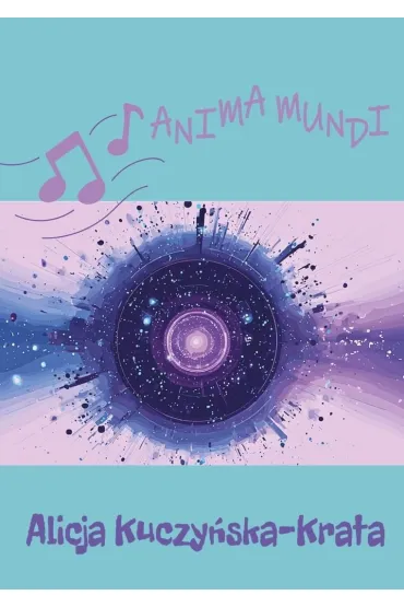 Anima mundi - Alicja  Kuczy�ska-krata