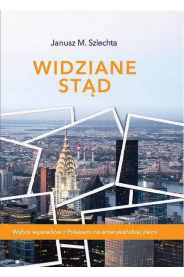 Widziane st�d - Janusz Szlechta