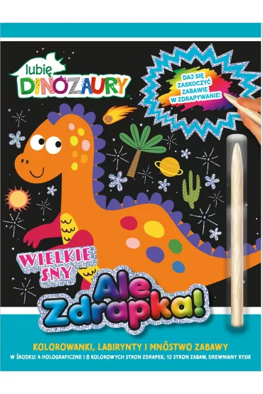 Wielkie sny. Lubi� Dinozaury Ale zdrapka!
