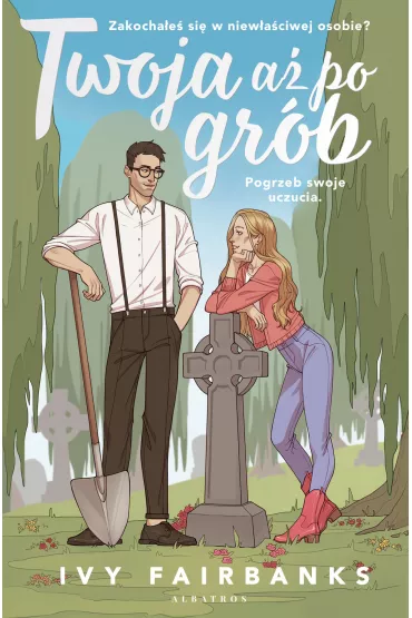 Twoja a� po gr�b - Ivy Fairbanks