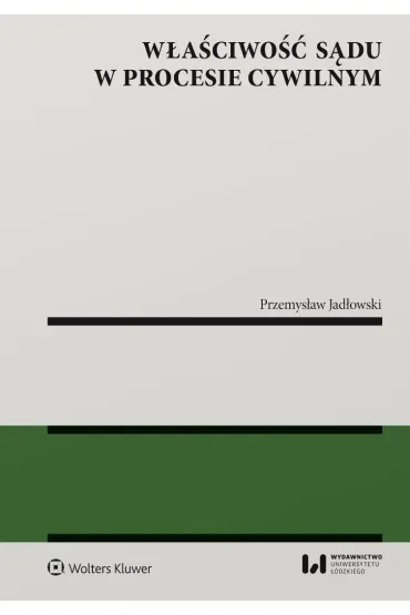 W�a�ciwo�� s�du w procesie cywilnym - Przemys�aw  Jad�owski