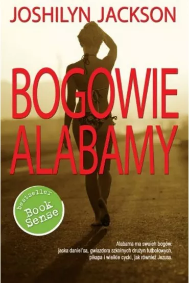 Bogowie Alabamy * * - Joshilyn Jackson