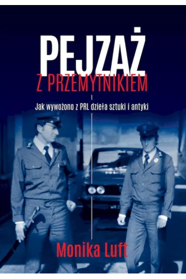 Pejza� z przemytnikiem - Monika Luft