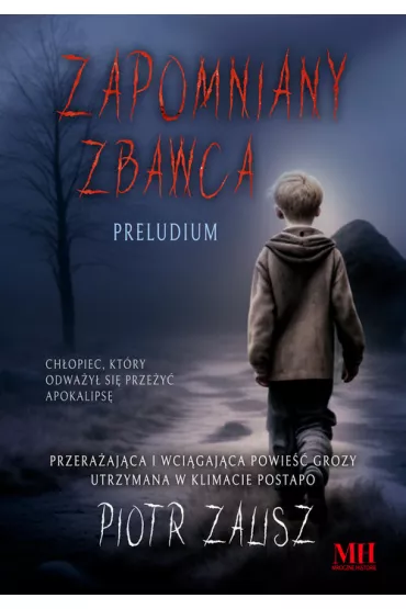 Zapomniany Zbawca. Preludium - Piotr  Zalisz