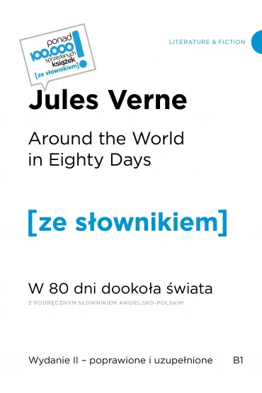 Around the World in Eighty Days. W 80 dni dooko�a �wiata z podr�cznym s�ownikiem angielsko-polskim - Juliusz Verne