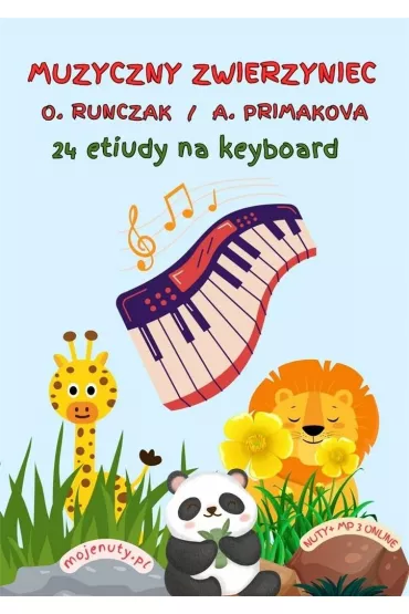 Muzyczny zwierzyniec. 24 etiudy na keyboard - Oksana Runczak, Alla Primakova
