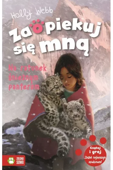 Na ratunek �nie�nym panterom. Zaopiekuj si� mn� - Holly Webb