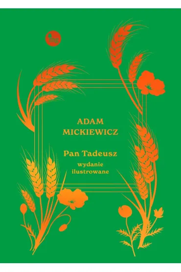 Pan Tadeusz. Wydanie ilustrowane - Adam Mickiewicz