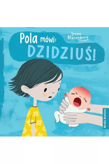 Pola mwi: Dzidziu! - Irene  Marienborg