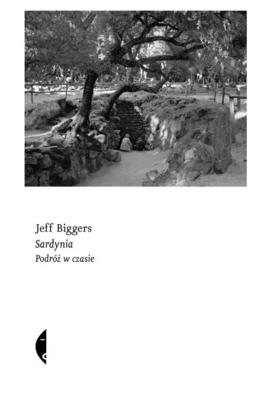 Sardynia. Podr� w czasie - Jeff Biggers