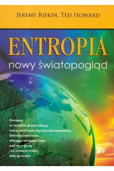 Entropia. Nowy �wiatopogl�d - Howard Ted, Jeremy Rifkin